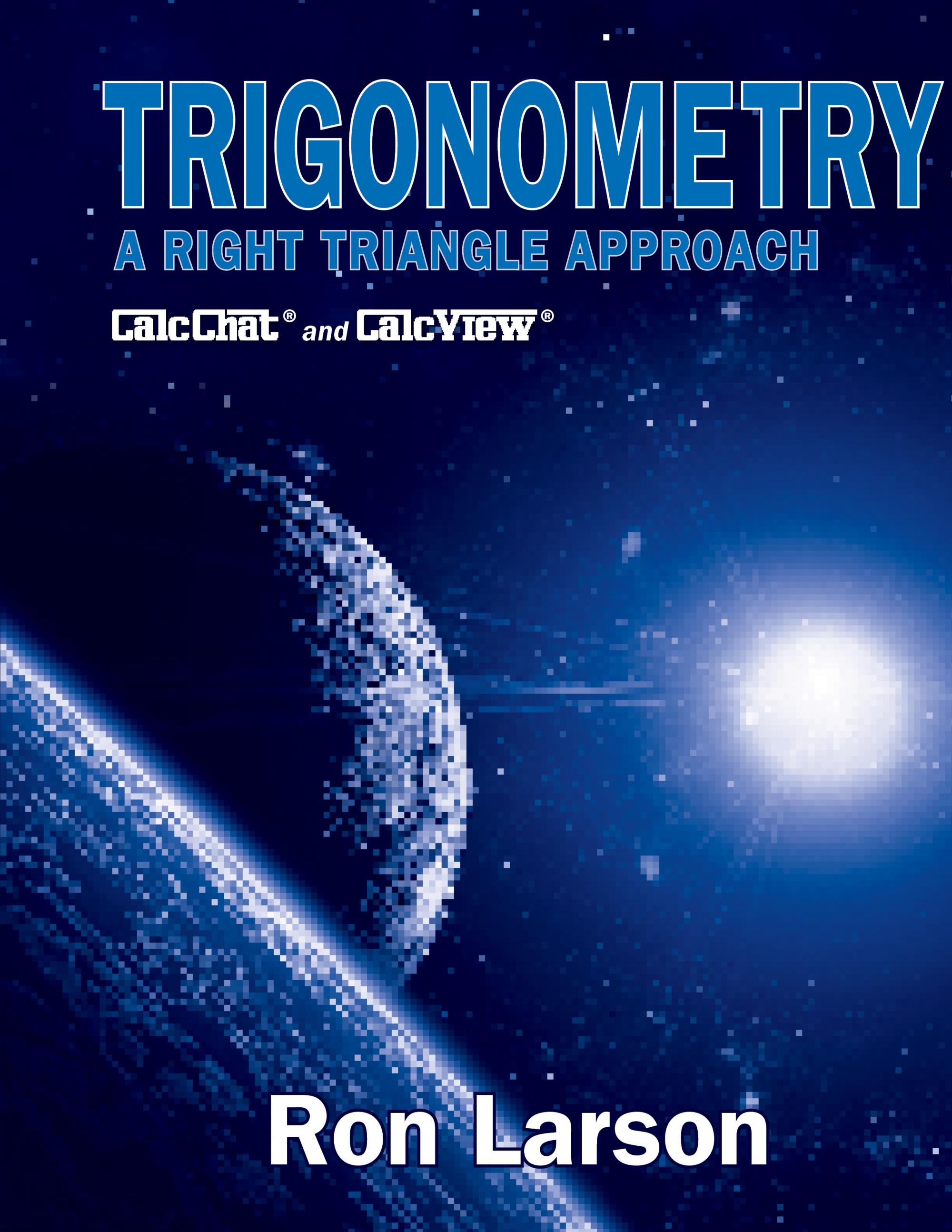 Trigonometry: A Right Triangle Approach, 1st Student Edition