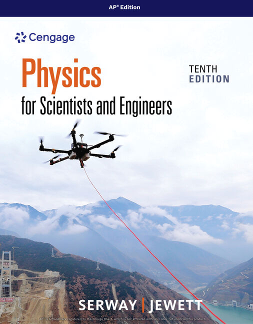 Physics for Scientists and Engineers, AP® Edition, 10th Student Edition