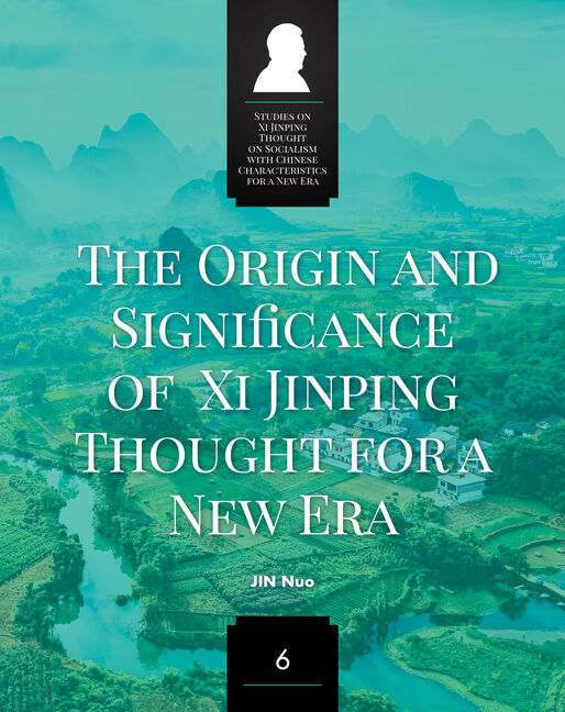 The Origin and Significance of Xi Jinping Thought for a New Era